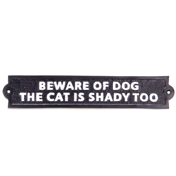 Aluminium Wandschild "BEWARE OF DOG THE CAT IS SHADY TOO" M429