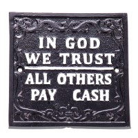 Aluminium Wandschild "IN GOD WE TRUST ALL OTHERS PAY CASH" M451 Aluminium Wandschild "IN GOD WE TRUST ALL OTHERS PAY CASH" M451