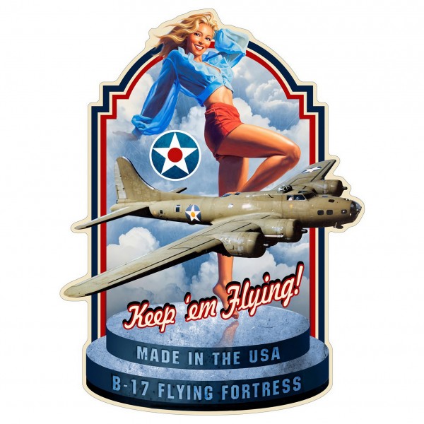 Geprägtes Blechschild Pin Up "Keep 'em Flying!" MP133